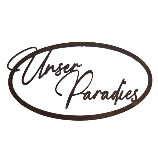 Rostdeko Schild Oval Unser Paradies zum H?ngen